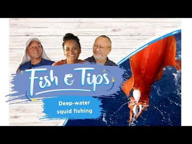 Deep-water squid fishing | Fish & Tips - Season 3, Episode 4