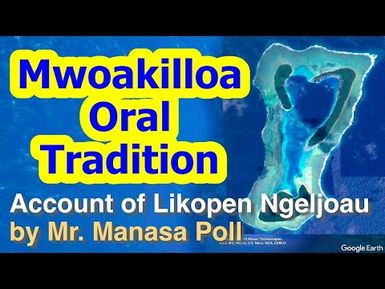 Account of Likopen Ngeljoau, Mwoakilloa