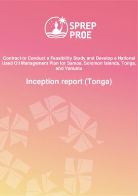 Contract to Conduct a Feasibility Study and Develop National Used Oil Management plans - Inception report Tonga