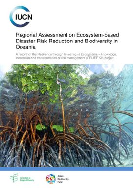 Regional assessment on ecosystem-based disaster risk reduction and biodiversity in Oceania.