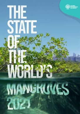The State of the World's Mangroves 2021