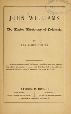 John Williams, the martyr missionary of Polynesia