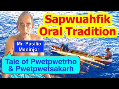 Tale of Pwetpwetrho and Pwetpwetsakarh, Sapwuahfik