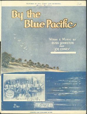 By the blue Pacific words and music by Russ Johnston and Joe Edney