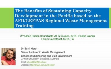 The benefits of sustaining capacity development in the Pacific based on the Agence Française de Développement (AFD) & Global Environment Facility - Pacific Alliance for Sustainability (GEFPAS) Regional waste management training.