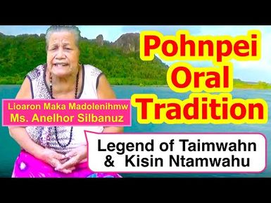 Legendary Tale of Taimwahn and Kisin Ntamwahu, Pohnpei