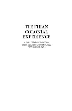 ["The Fijian Colonial Experience: A study of the neotraditional order under British colonial rule prior to World War II"]
