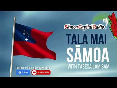 Tala mai Sāmoa - 30 NOV 2023 - Sāmoa Capital Radio