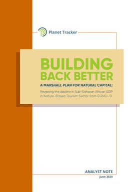 Building back better - A Marshall plan for Natural Capital: Reversing the decline in Sub-Saharan African GDP in Nature-based Tourism sector from COVID-19