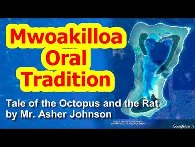Tale of the Octopus and the Rat, Mwoakilloa
