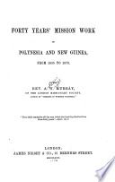 Forty years' mission work in Polynesia and New Guinea, from 1835 to 1875