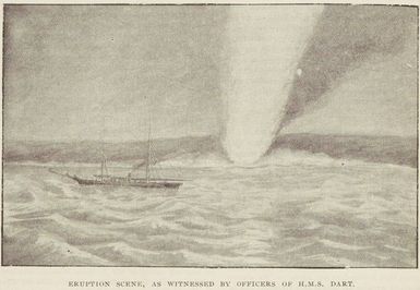 Eruption scene, as witnessed by officers of H.M.S. Dart