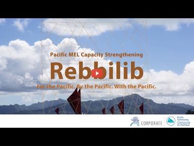 Pacific Monitoring Evaluation and Learning (MEL) Capacity Strengthening Rebbilib