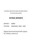 Patrol Reports. Chimbu District, Kerowagi, 1964 - 1965