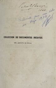 Colección de documentos inéditos relativos al descubrimiento, conquista y colonización de las posesiones españolas en América y Occeanía [sic], v.1