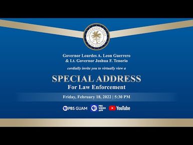 Governor Lou Leon Guerrero Special Law Enforcement Address February 18, 2022