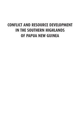 ["Conflict and Resource Development in the Southern Highlands of PNG"]