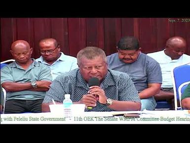 11th OEK, The Senate WMFM Committee Budget Hearing with Peleliu state Government