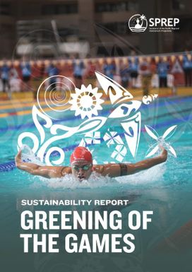 Greening of the Games: Sustainability Report