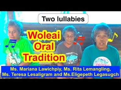 Two lullabies, Woleai