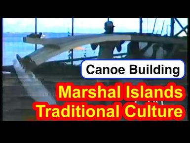 Marshallese Canoe Building