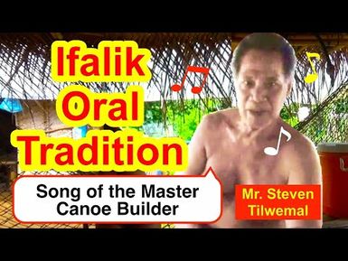 Song of the Master Canoe Builder, Ifalik