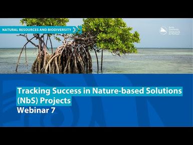 Webinar 7 Monitoring, Evaluation, and Learning (MEL) for NbS