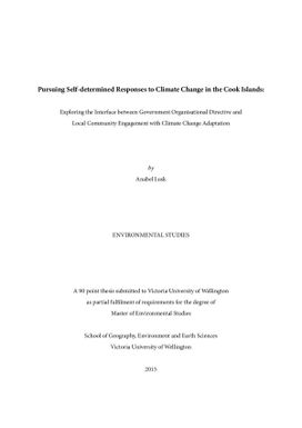 Pursing self-determined responses to climate change in the Cook Islands : Exploring the interface between government organisational directive and local community engagement with climate change adaptation