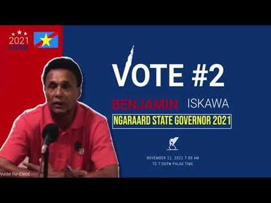 Re-Elect Benjamin Iskawa for Ngaraard State Governor 2021 (11.4.2021)