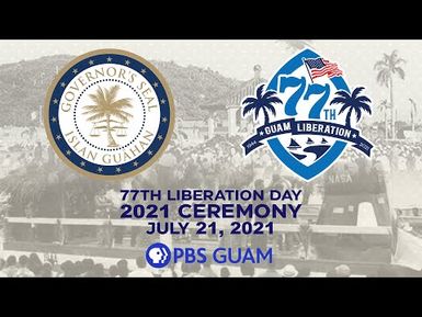 77TH Guam Liberation Day Ceremony July 21, 2021