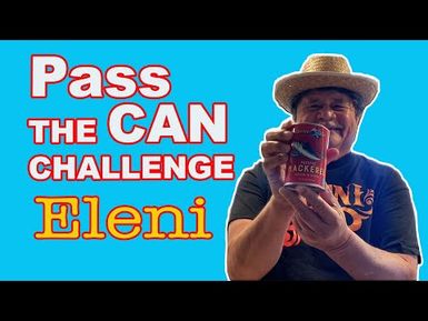 Pass The Can Challenge: Featuring "Eleni" by Loa Greyson