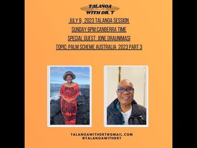 DR T & JONE DRAUNIMASI - PALM SCHEME PART 3 TALANOA SESSION - SUNDAY JULY 9 2023