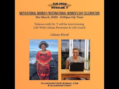 TALANOA WITH LILIANA PARETI WARID: HOST OF 'LIFE WITH LILIANA & FRIENDS' PROGRAM:INSPIRATION MONDAY