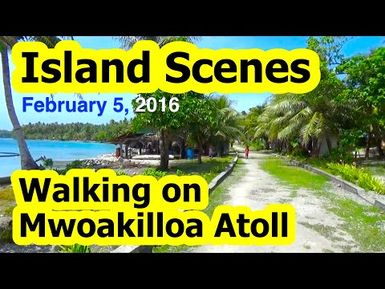 Walking on Mwoakilloa Atoll, Micronesia