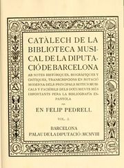 Catàlech de la Biblioteca musical de la Diputació de Barcelona : ab notes històriques, biogràfiques y crítiques, transcripcions en notació moderna dels principals motius musicals y facsímils dels documents més importants pera la bibliografía espanyola, 1