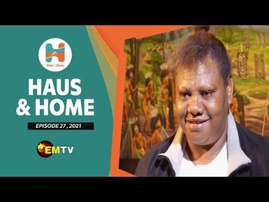 Haus & Home - Episode 27, 2021