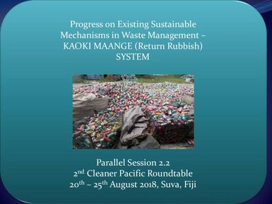 Progress on Existing Sustainable Mechanisms in Waste Management - Kaoki Maange (Return Rubbish) System.
