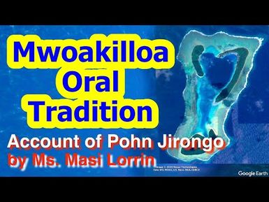 Account of Pohn Jirongo, Mwoakilloa