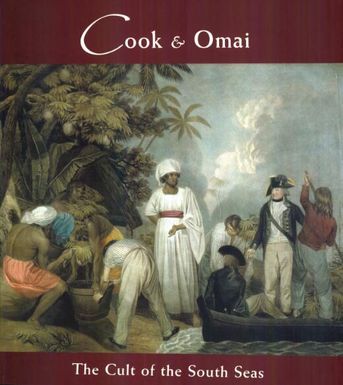 Cook & Omai : the cult of the South Seas / National Library of Australia.