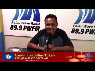 Candidate Collins Takeo for Airai State Governor (12/27/2021)