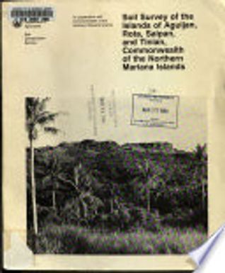 Soil survey of the islands of Aguijan, Rota, Saipan, and Tinian, Commonwealth of the Northern Mariana Islands