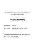 Patrol Reports. Gulf District, Baimuru, 1973-1974