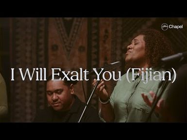 Hillsong Chapel - I Will Exalt You (Fijian)