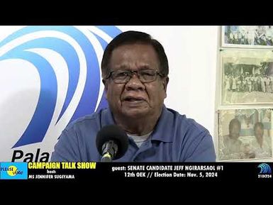 CAMPAGN TALK SHOW WITH CANDIDATE JEFF NGIRARSAOL FOR SENATE, 12TH OEK 2024 (21OCT24)