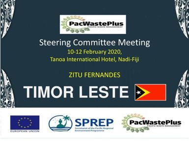 PacWastePlus steering committee meeting, 10-12 February 2020, Apia, Samoa : Country presentation - Timor Leste