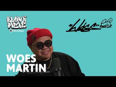 Woes Martin | ALANUI MELE: Hawaiʻi Hip-Hop History