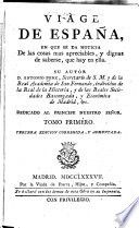 Viage de España : en que se da noticia de las cosas mas apreciables, y dignas de saberse, que hay en ella