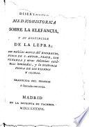 Disertacion medicohistorica sobre la elefancia, y su distincion de la lepra : con noticias acerca del escorbuto, fuego de S. Anton, peste, lue venera y otras dolencias cutáneas inmundas, y la historia fisica de los tiempos y climas : traducida del frances é ilustrada con notas