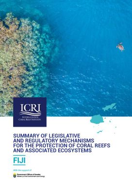 Summary of Legislative and Regulatory Mechanisms for the Protection of Coral Reefs and Associated Ecosystems - Fiji