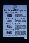 Can the Marines give me education? I'll say so! Vocational, scholastic, in world knowledge ... Action? You said it! Right now! Haiti and Santo Domingo ... Travel? Sure! China, Japan, Hawaii, Philippines, Guam, West Indies. On naval ships in the air ... Adventure? Oh man! Landing parties to protect American interests. Hunting, fishing, all kinds of sport. 320 Market St., San Francisco, Cal